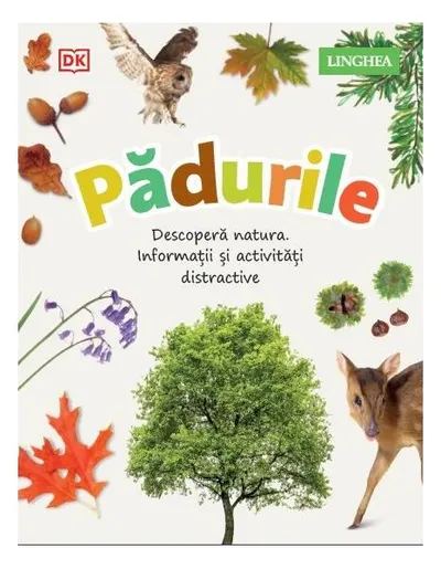 Descoperă natura - Pădurile - Hardcover - ***