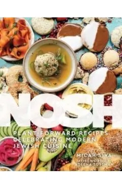 Nosh: Plant-Forward Recipes Celebrating Modern Jewish Cuisine