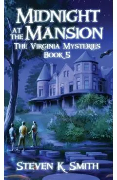 Midnight at the Mansion: The Virginia Mysteries Book 5