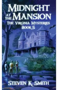 Midnight at the Mansion: The Virginia Mysteries Book 5