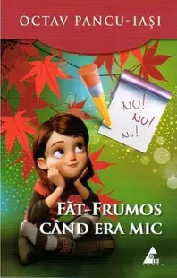 Făt-Frumos când era mic - Paperback brosat - Octav Pancu-Iaşi