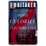 Toate culorile intunericului