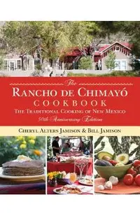 Rancho de Chimayo Cookbook: The Traditional Cooking of New Mexico