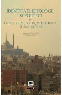 Identitati, ideologii si politici in Orientul Mijlociu, Mediterana si Asia de Sud