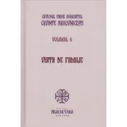 Viata de familie. Cuvinte duhovnicesti volumul 4. Editie cartonata