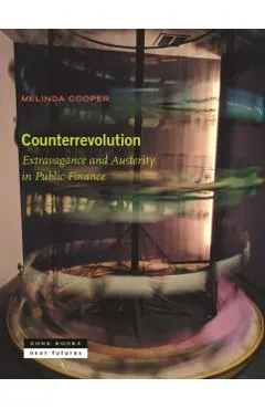 Counterrevolution: Extravagance and Austerity in Public Finance