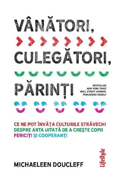 Vânători, culegători, părinți - Paperback brosat - Michaeleen Doucleff