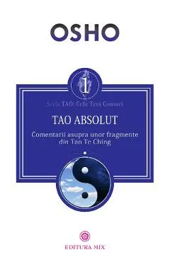 Tao Absolut. Calea subtila catre iubire, fericire si adevar