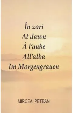 In zori. At dawn. A l aube. All alba. Im Morgengrauen Ed.2