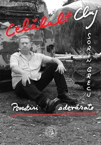 Celălalt Cluj. Povestiri adevărate - Paperback brosat - Sorin Grecu