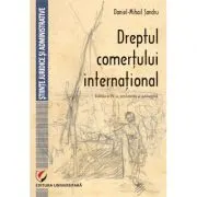 Dreptul comertului international. Editia a 4-a