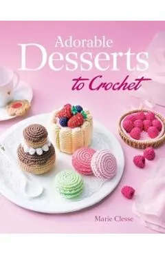 Adorable Desserts to Crochet