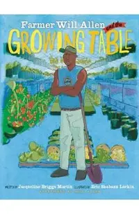 Farmer Will Allen and the Growing Table