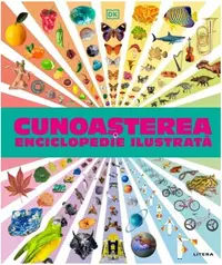 Cunoașterea. Enciclopedie ilustrată - Hardcover - Dorling Kindersley (DK)