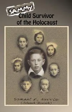 Sammy: Child Survivor of the Holocaust