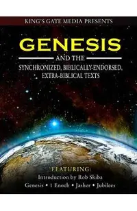 Genesis and the Synchronized, Biblically Endorsed, Extra-Biblical Texts