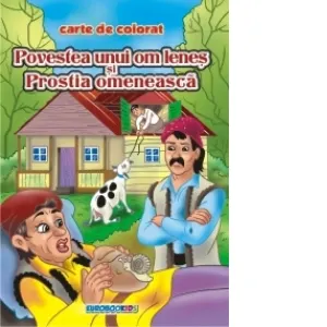 Povestea unui om lenes si Prostia omeneasca