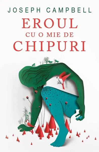 Eroul cu o mie de chipuri - Paperback brosat - Joseph Campbell