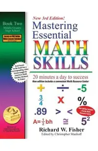 Mastering Essential Math Skills, Book 2: Middle Grades/High School, 3rd Edition: 20 minutes a day to success