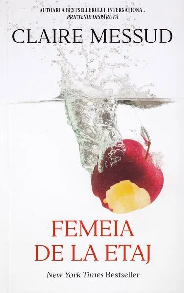 Femeia de la etaj - Paperback brosat - Claire Messud