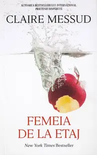 Femeia de la etaj - Paperback brosat - Claire Messud
