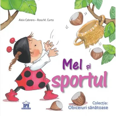 Mel și sportul - Hardcover - Aleix Cabrera, Rosa Maria Curto
