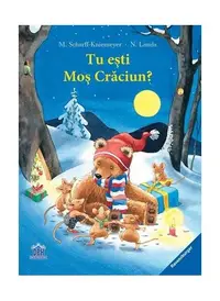 Tu ești Moș Crăciun? - Hardcover - M. Scharff-Kniemeyer, N. Landa