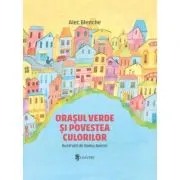Orasul verde si povestea culorilor