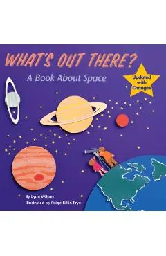 What's Out There?: A Book about Space