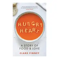 Hungry Heart: A Story Of Food And Love: The Times(...)