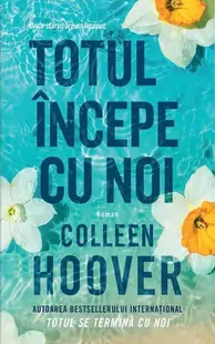 Totul începe cu noi (Vol. 2) - Paperback brosat - Colleen Hoover