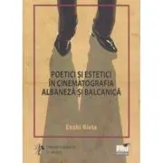 Poetici si estetici in cinematografia albaneza si balcanica