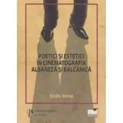 Poetici si estetici in cinematografia albaneza si balcanica