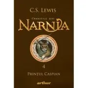 Cronicile din Narnia 4. Printul Caspian