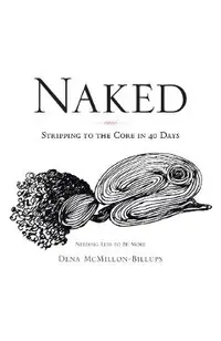 Naked: Stripping to the Core in 40 Days