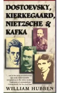 Dostoevsky, Kierkegaard, Nietzsche & Kafka