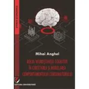 Rolul neurostiintei cognitive in cercetarea si modelarea comportamentului consumatorului