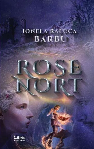 Rose Nort - Paperback brosat - Ionela Raluca Barbu