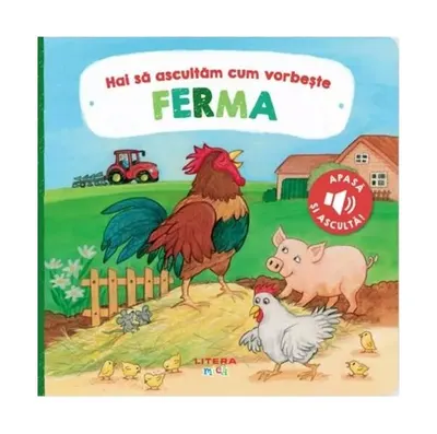 Hai să ascultăm cum vorbește ferma - Board book - Anne Böhm