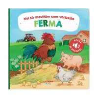 Hai să ascultăm cum vorbește ferma - Board book - Anne Böhm