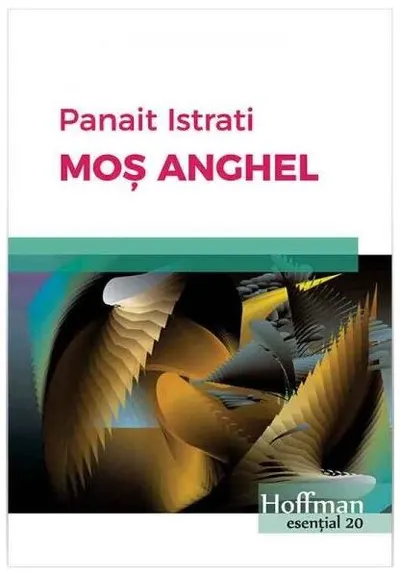 Moș Anghel - Paperback brosat - Panait Istrati