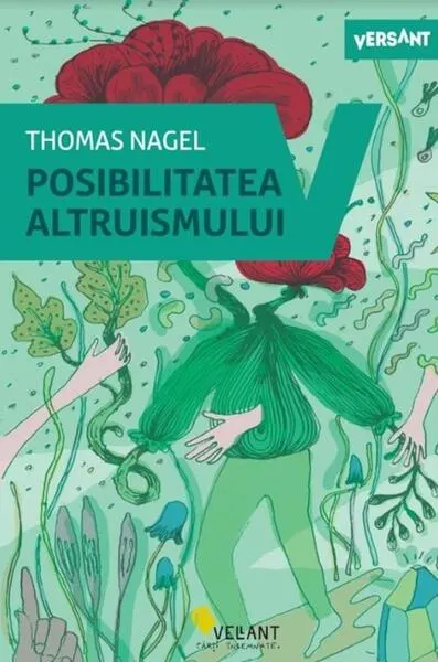 Posibilitatea altruismului - Paperback brosat - Thomas Nagel