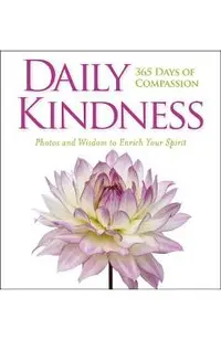 Daily Kindness: 365 Days of Compassion