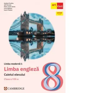 Limba moderna 1. Limba engleza. Caietul elevului pentru clasa a VIII-a
