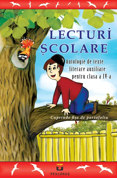 Lecturi scolare - Antologie de texte literare auxiliare pentru clasa a IV-a