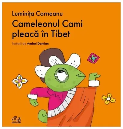 Cameleonul Cami pleacă în Tibet - Hardcover - Luminiţa Corneanu