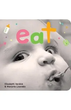 Eat: A Board Book about Mealtime