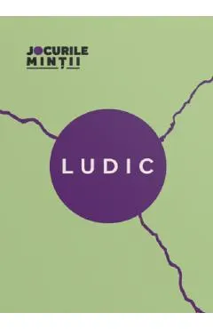 Ludic. 31 de exercitii de conectare cu copilul interior