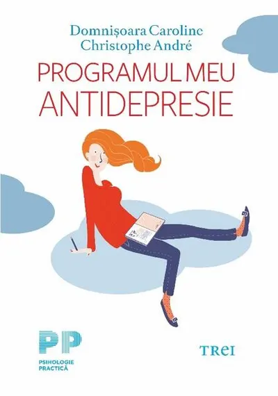 Programul meu antidepresie - Paperback brosat - Christophe André, Domnișoara Caroline