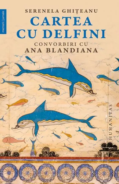 Cartea cu delfini - Paperback brosat - Ana Blandiana, Serenela Ghițeanu